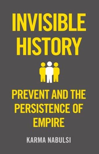 Cover image for The Invisible History: Prevent and the Persistance of Empire