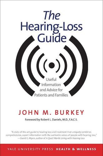 The Hearing-Loss Guide: Useful Information and Advice for Patients and Families