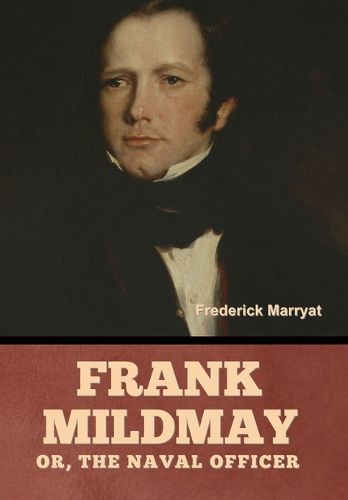 Cover image for Frank Mildmay; Or, the Naval Officer