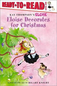 Cover image for Eloise Decorates for Christmas: Ready-to-Read Level 1