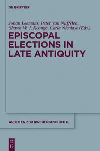 Cover image for Episcopal Elections in Late Antiquity