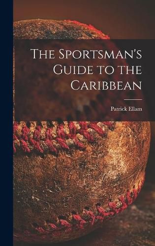 Cover image for The Sportsman's Guide to the Caribbean