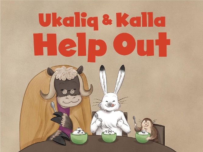 Cover image for Ukaliq and Kalla Help Out: English Edition