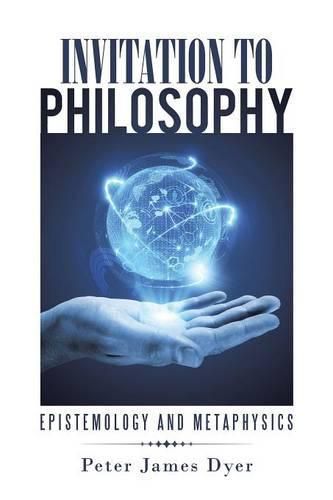 Cover image for Invitation to Philosophy: Epistemology and Metaphysics