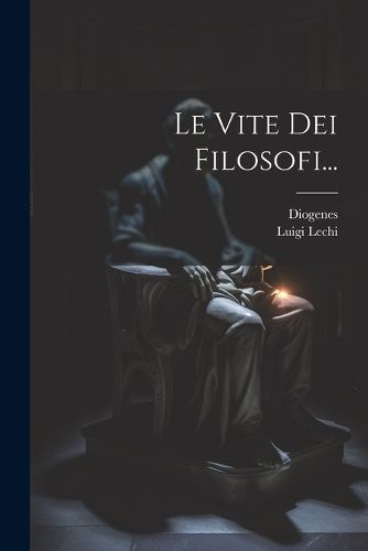Cover image for Le Vite Dei Filosofi...