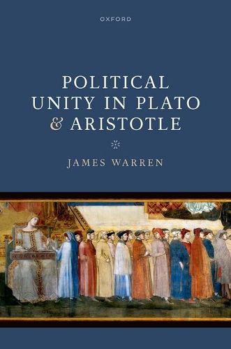 Cover image for Political Unity in Plato and Aristotle
