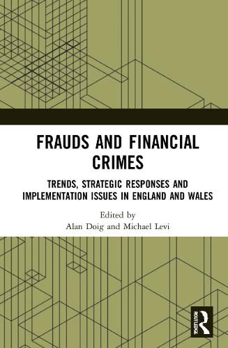 Cover image for Frauds and Financial Crimes: Trends, Strategic Responses, and Implementation Issues in England and Wales