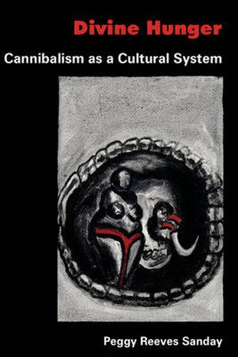 Cover image for Divine Hunger: Cannibalism as a Cultural System