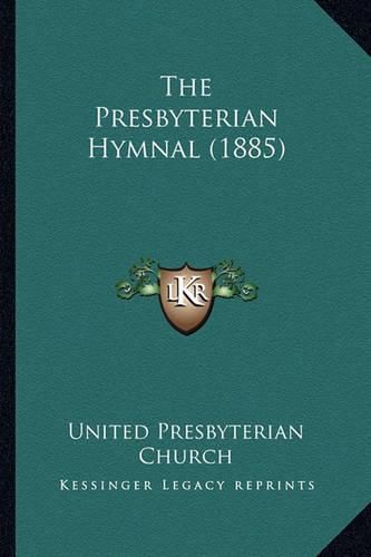 The Presbyterian Hymnal (1885)