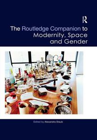 Cover image for The Routledge Companion to Modernity, Space and Gender