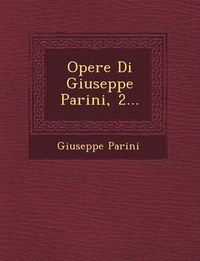 Cover image for Opere Di Giuseppe Parini, 2...