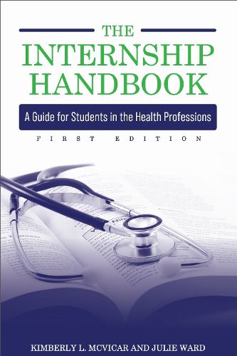 Cover image for The Internship Handbook: A Guide for Students in the Health Professions