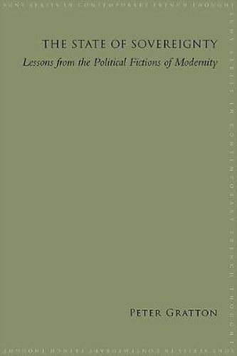 Cover image for The State of Sovereignty: Lessons from the Political Fictions of Modernity