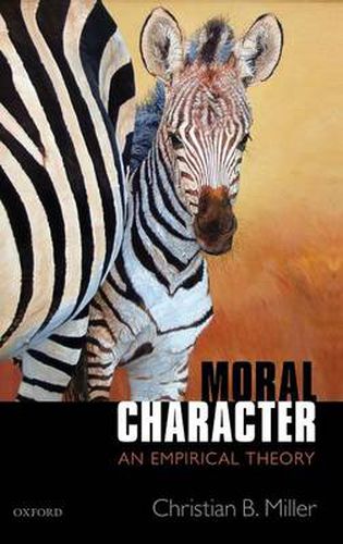 Cover image for Moral Character: An Empirical Theory