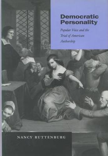 Cover image for Democratic Personality: Popular Voice and the Trial of American Authorship