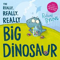 Cover image for The Really, Really, Really Big Dinosaur