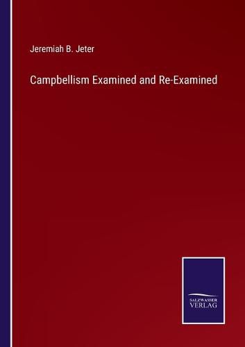 Cover image for Campbellism Examined and Re-Examined