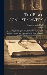 Cover image for The Bible Against Slavery