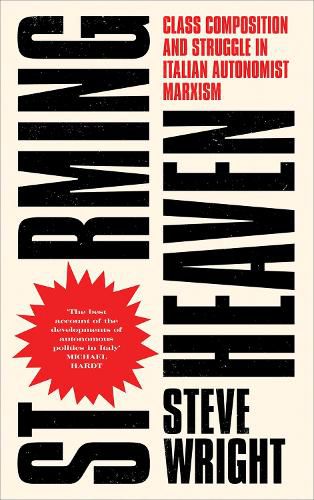 Cover image for Storming Heaven: Class Composition and Struggle in Italian Autonomist Marxism
