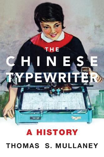 The Chinese Typewriter: A History