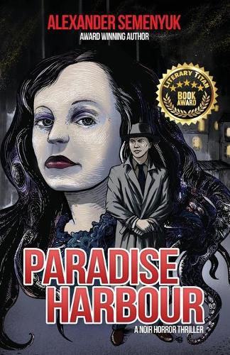 Cover image for Paradise Harbour: A Noir Horror Thriller