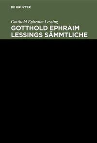 Cover image for Gotthold Ephraim Lessing: Gotthold Ephraim Lessings Sammtliche Schriften. Band 8