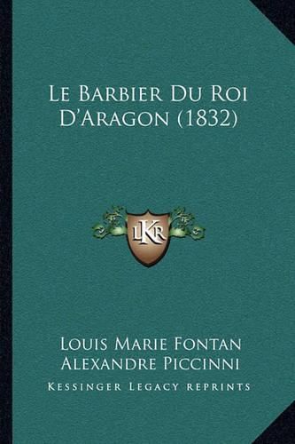 Le Barbier Du Roi D'Aragon (1832)