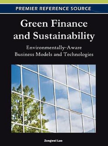 Cover image for Green Finance and Sustainability: Environmentally-Aware Business Models and Technologies