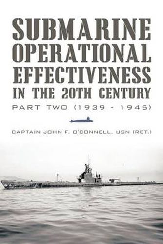 Submarine Operational Effectiveness in the 20th Century