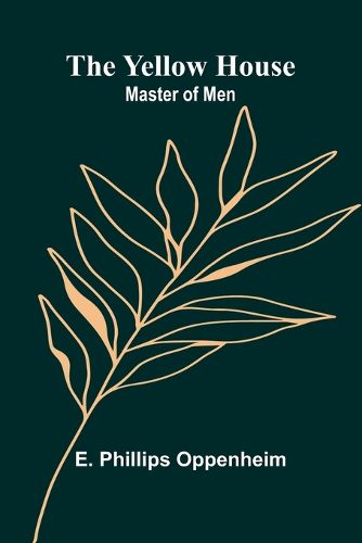 Cover image for The Yellow House; Master of Men