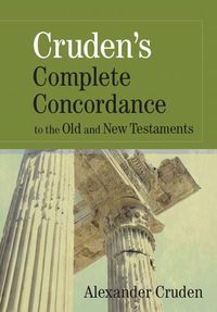 Cover image for Cruden's Complete Concordance to the Old and New Testaments