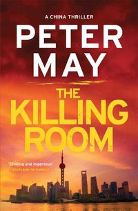 Cover image for The Killing Room: A thrilling and tense serial killer crime thriller (The China Thrillers Book 3)