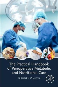 Cover image for The Practical Handbook of Perioperative Metabolic and Nutritional Care