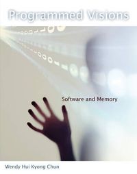 Cover image for Programmed Visions: Software and Memory