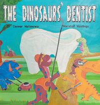 Cover image for The Dinosaurs' Dentist