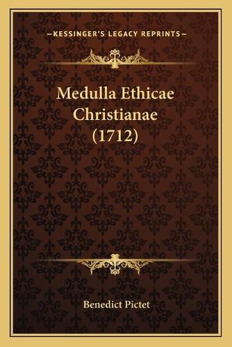 Cover image for Medulla Ethicae Christianae (1712)