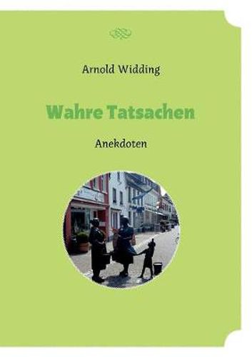 Cover image for Wahre Tatsachen: Anekdoten