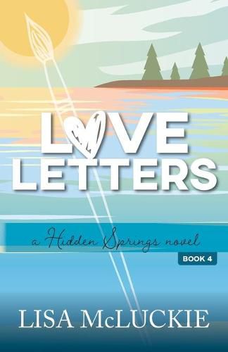 Cover image for Love Letters: A Hidden Springs Novel