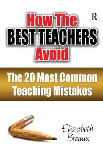 Cover image for How the BEST TEACHERS Avoid the 20 Most Common Teaching Mistakes