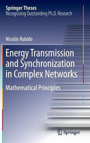 Cover image for Energy Transmission and Synchronization in Complex Networks: Mathematical Principles