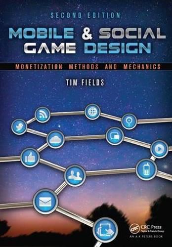 Cover image for Mobile & Social Game Design: Monetization Methods and Mechanics, Second Edition