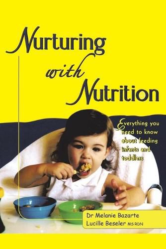 Cover image for Nurturing with Nutrition: Everything You Need to Know About Feeding Infants and Toddlers