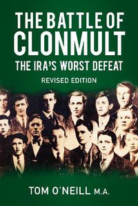 Cover image for The Battle of Clonmult: The IRA's Worst Defeat