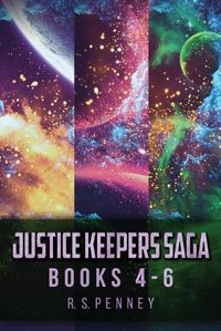 Cover image for Justice Keepers Saga - Books 4-6