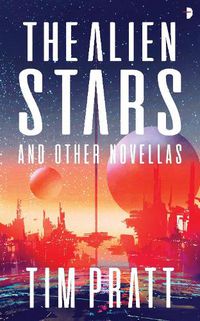 Cover image for The Alien Stars: And Other Novellas