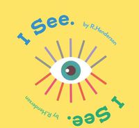 Cover image for I See, I See.
