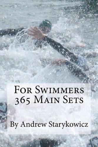 Cover image for For Swimmers 365 Main Sets