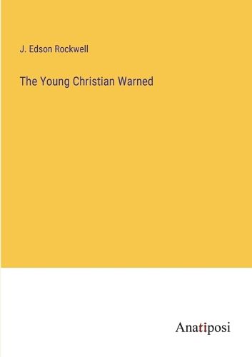 Cover image for The Young Christian Warned