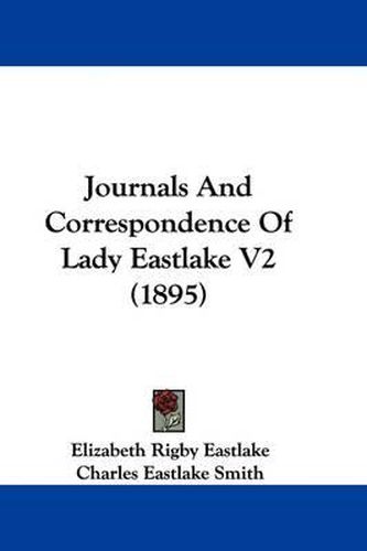 Journals and Correspondence of Lady Eastlake V2 (1895)