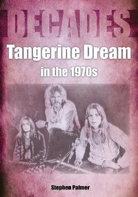 Cover image for Tangerine Dream in the 1970s